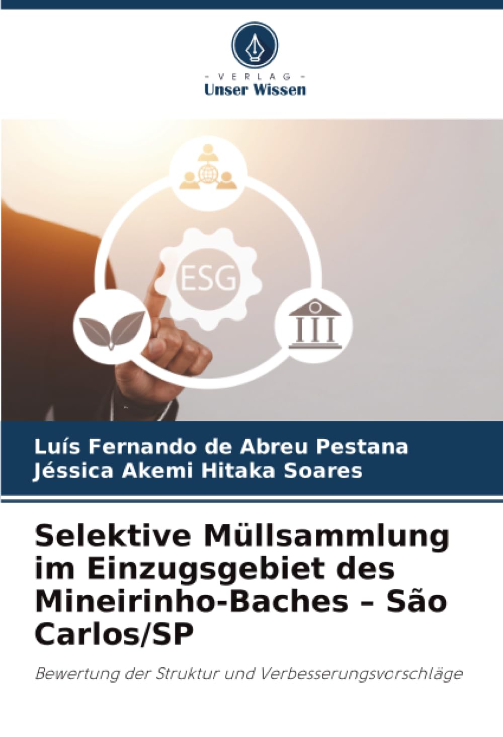 Selektive Müllsammlung im Einzugsgebiet des Mineirinho-Baches – São Carlos/SP: Bewertung der Struktur und Verbesserungsvorschläge