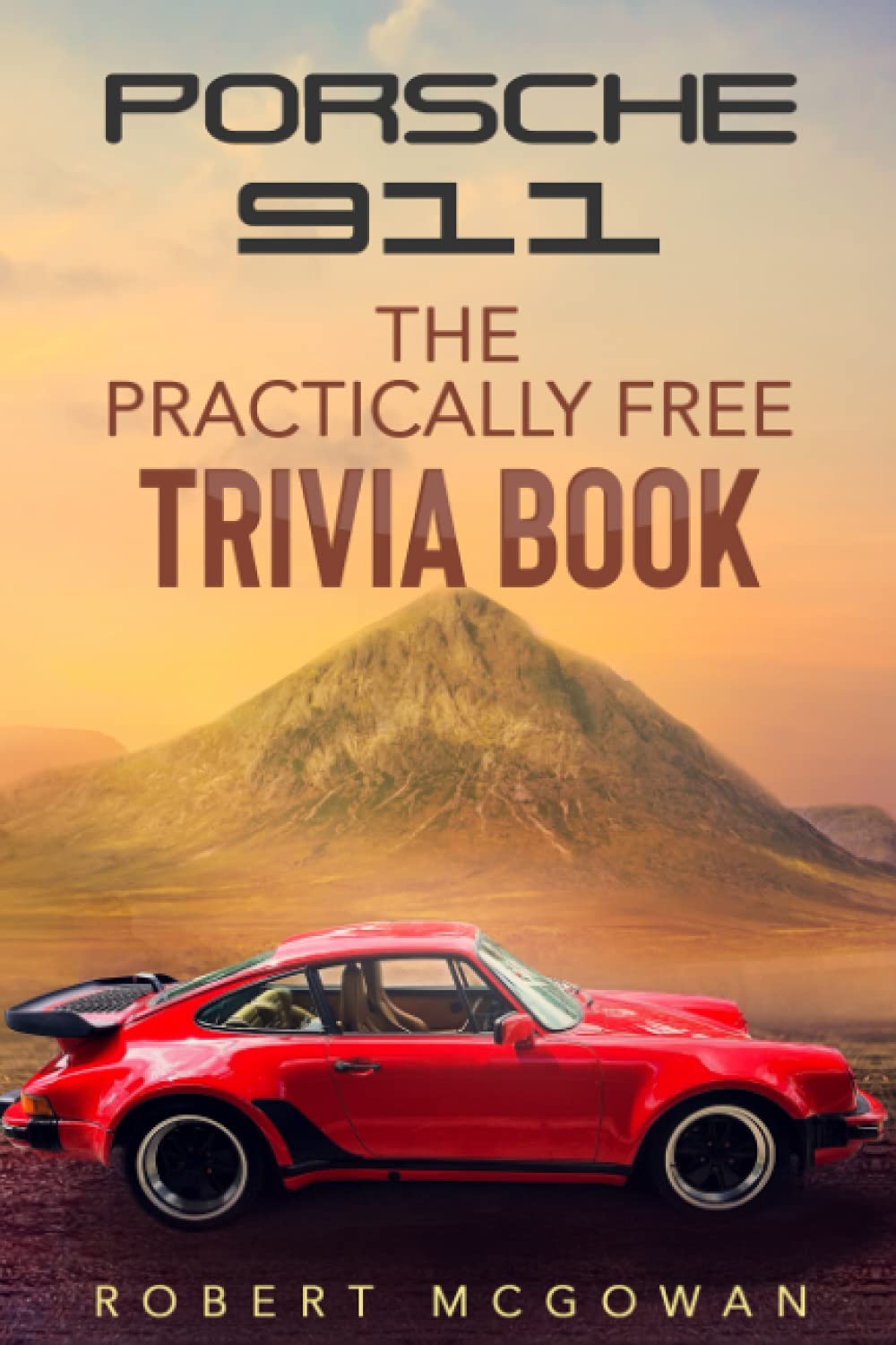 Porsche 911 : The Practically Free Trivia Book (Practically Free Porsche)