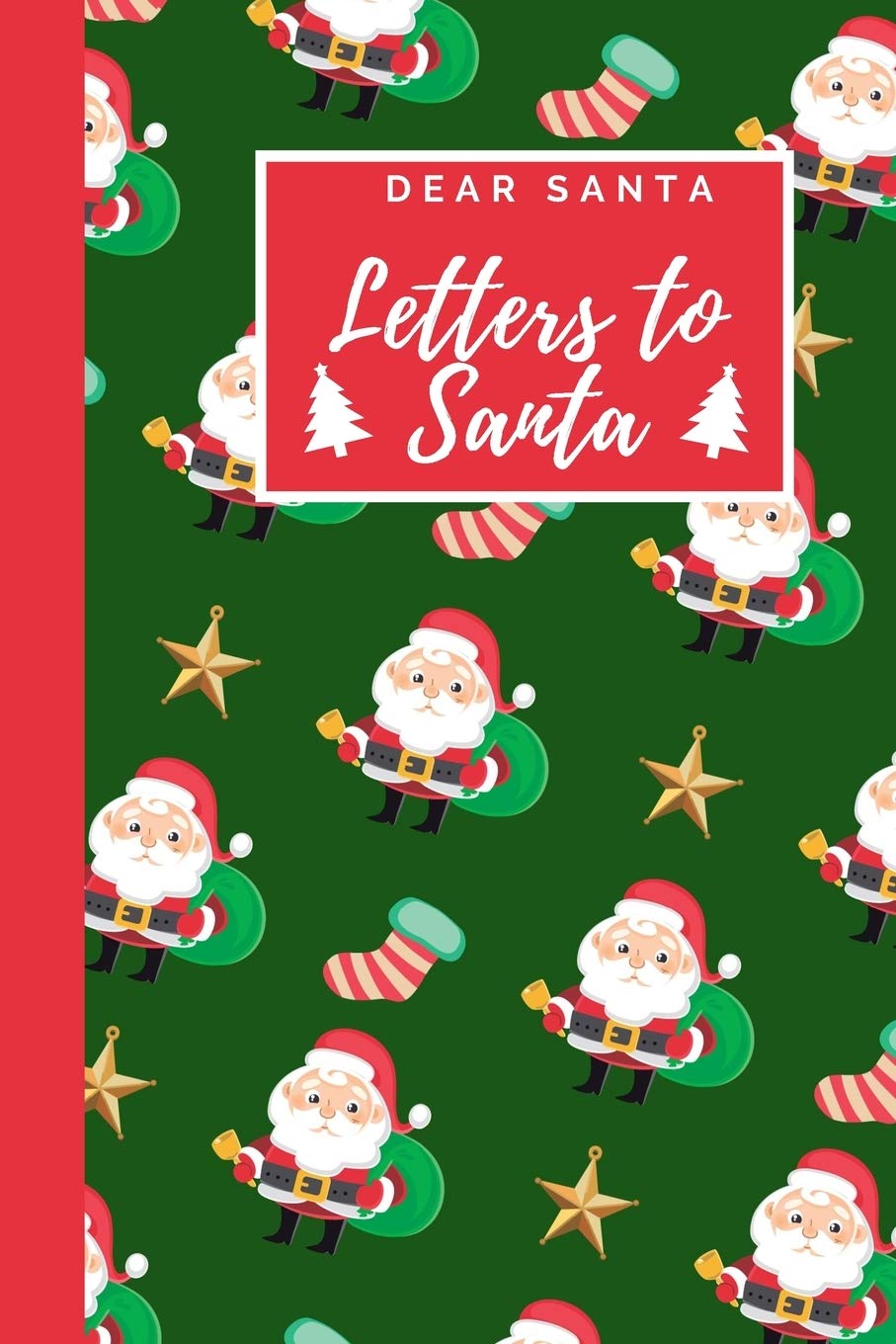 Dear Santa - Letters to Santa: Christmas Diary and Sketchbook with Spot for Wish List - Holiday Activity for Kids - Green & Red Patterned Cover - Journal Notebook (6 x 9 inches)