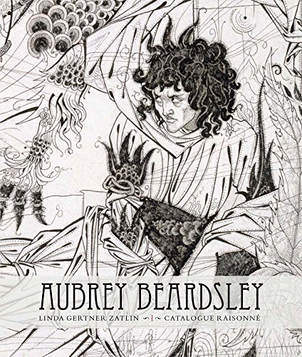 Aubrey Beardsley: a Catalogue Raisonné
