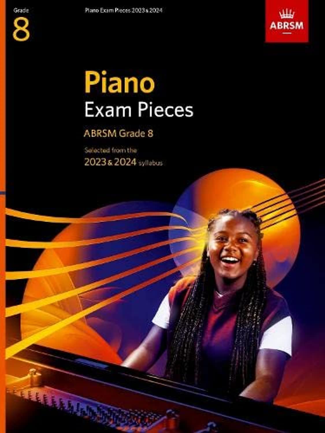 ABRSM Piano Exam Pieces 2023 & 2024, Grade 8: Selected from the 2023 & 2024 syllabus