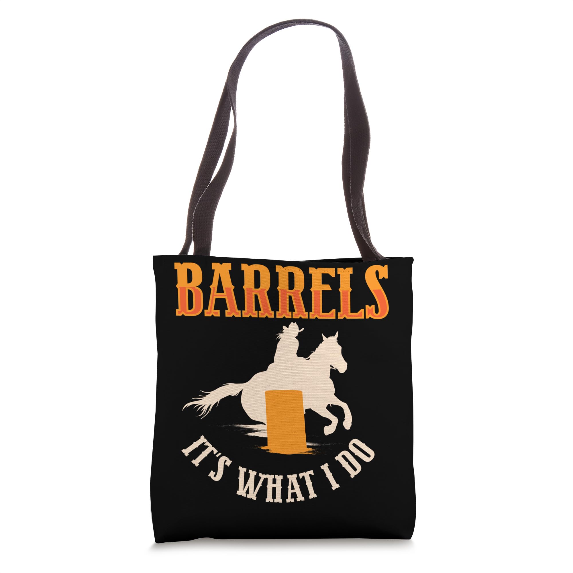 Barrels Its What I Do Western Rodeo Cowboy Tote Bag