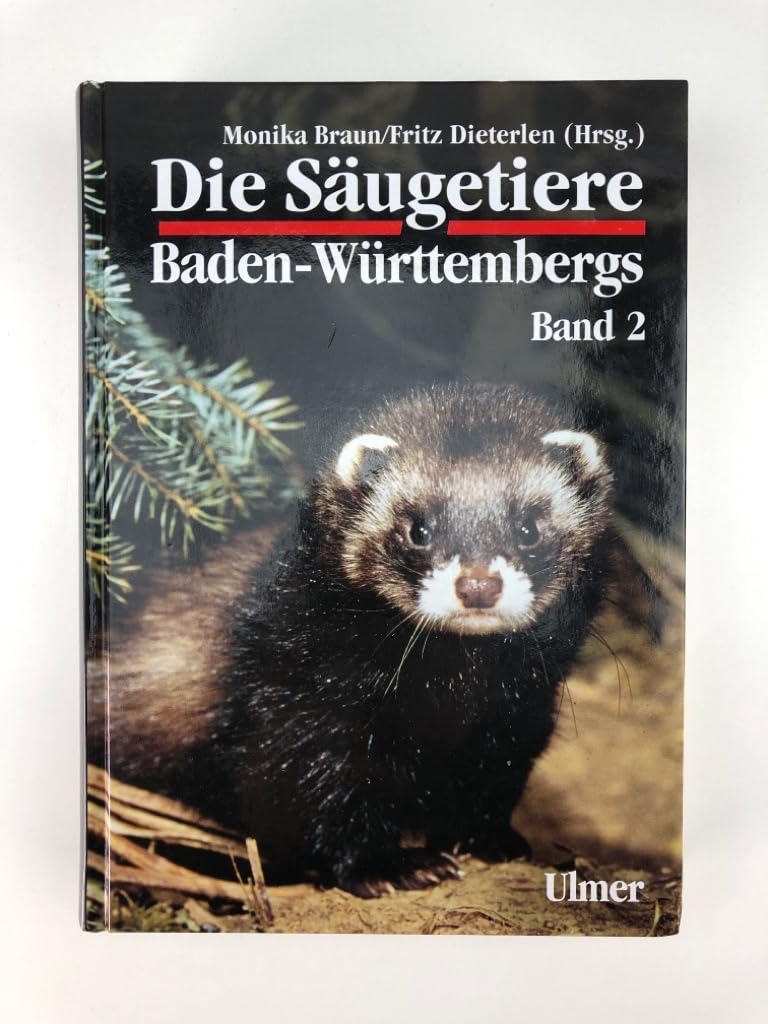 Die Säugetiere Baden-Württembergs Band 2: Insektenfresser (Insectivoria), Hasentiere (Lagomorpha), Nagetiere (Rodentia), Raubtiere (Carnivora), Paarhufer (Artiodactyla) (Grundlagenwerke)