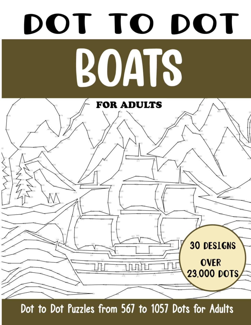 Dot to Dot Boats for Adults: Boats Connect the Dots Book for Adults (Over 23000 dots)