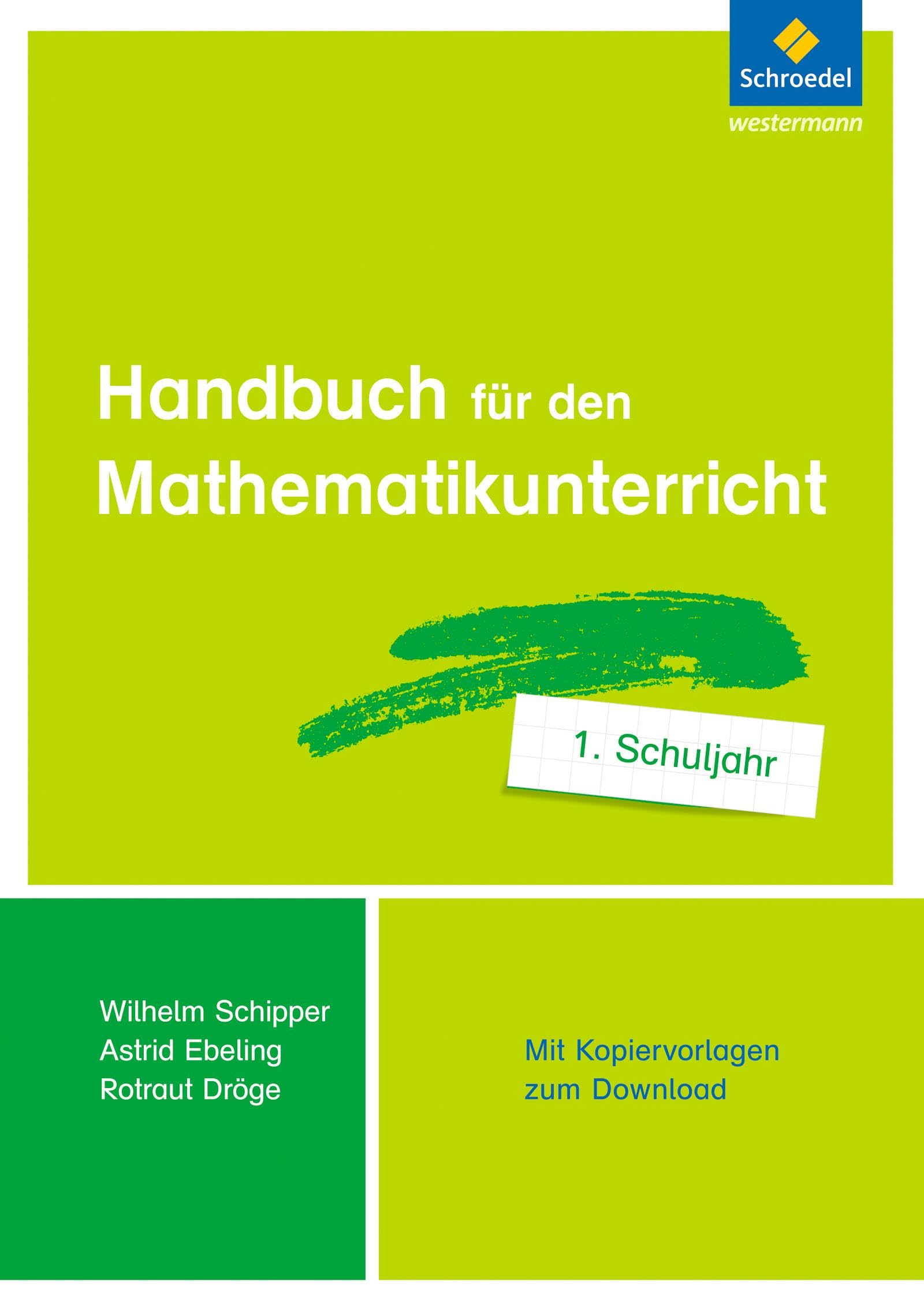 Handbuch für den Mathematikunterricht an Grundschulen: 1. Schuljahr (Handbücher Mathematik: für den Mathematikunterricht an Grundschulen - Ausgabe 2015 ff.)