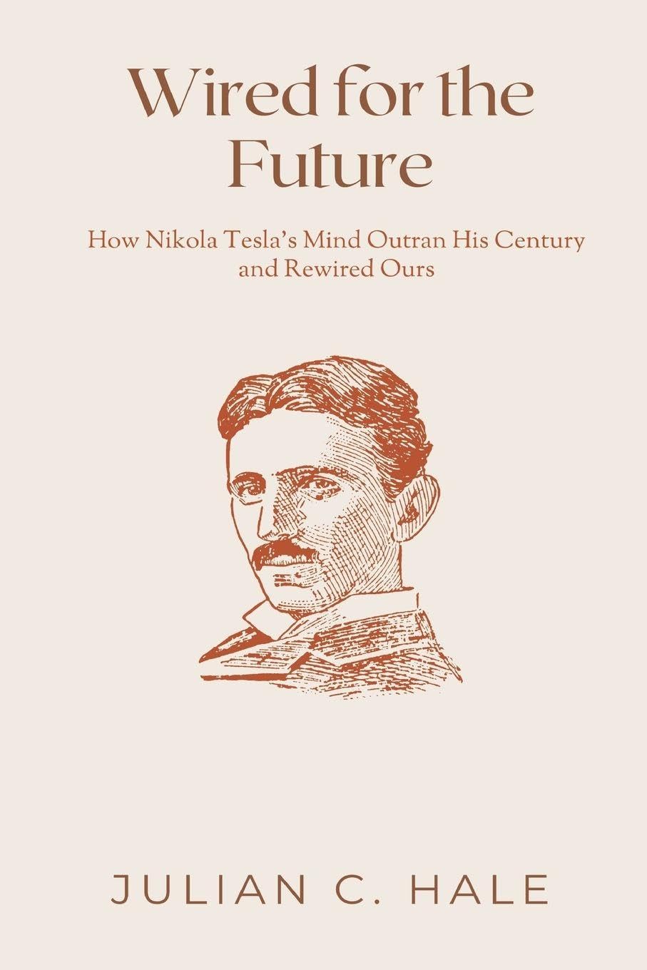 The Letters of Charles Dickens (Volume 2) 1857-1870 (Edition1): How Nikola Tesla s Mind Outran His Century and Rewired Ours