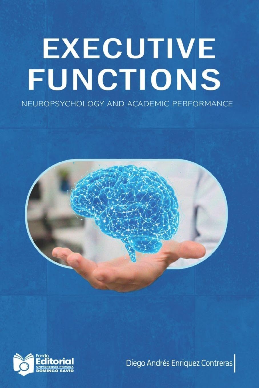 Executive Functions Neuropsychology and Academic Performance