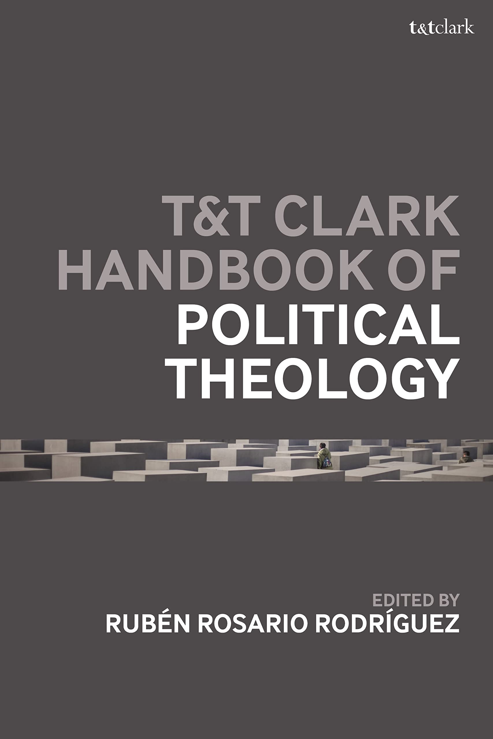 T&T Clark Handbook of Political Theology (T&T Clark Handbooks)