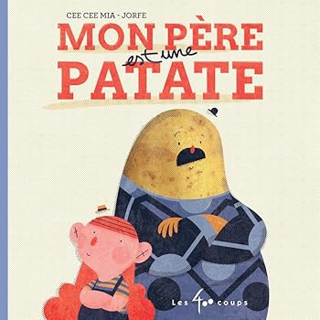 Hardcover Mon père est une patate [French] Book
