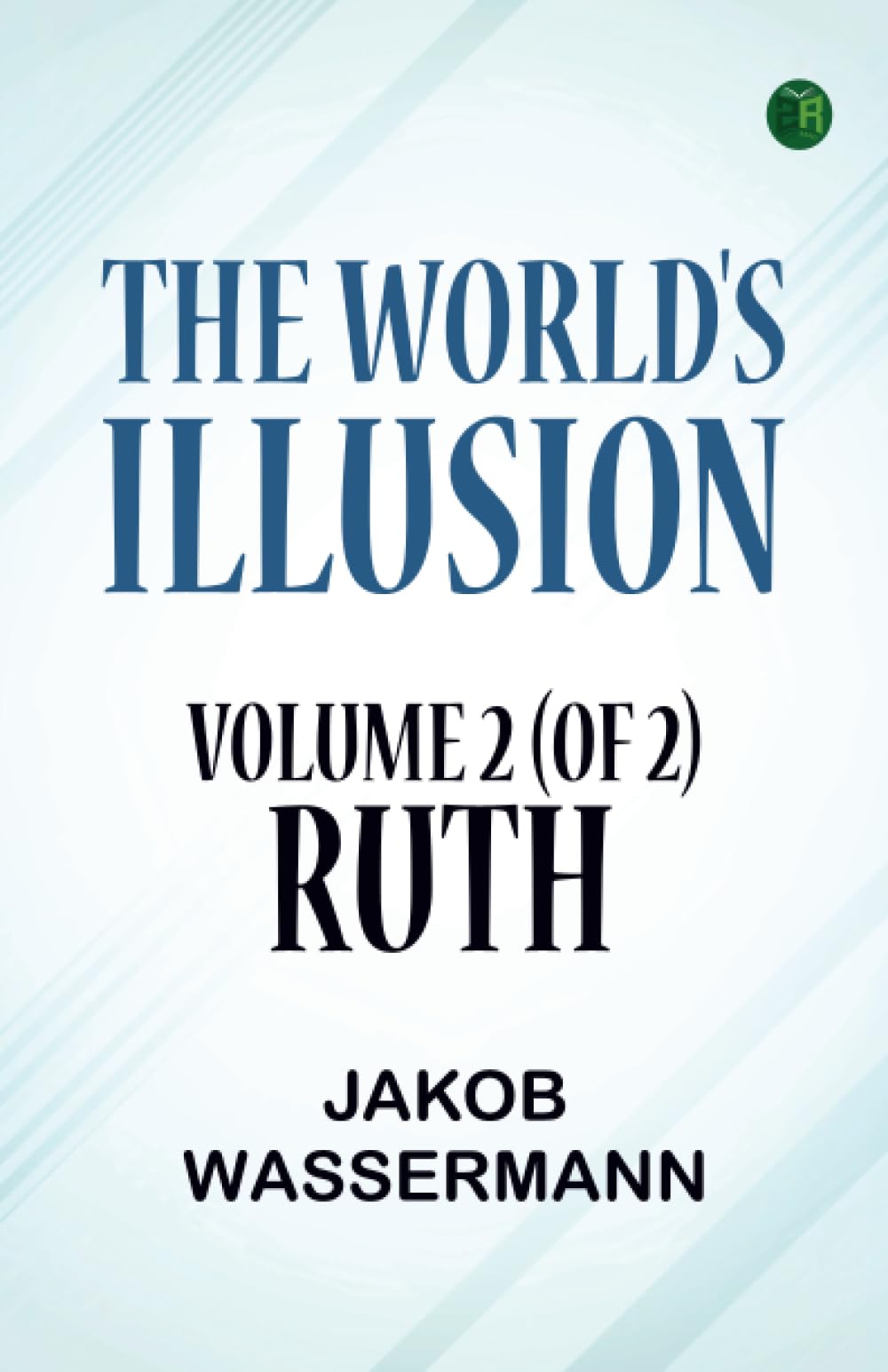 The World's Illusion, Volume 2