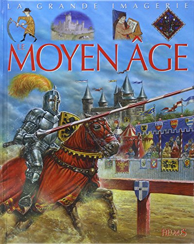 Télécharger La Grande imagerie : Le Moyen âge livre En ligne