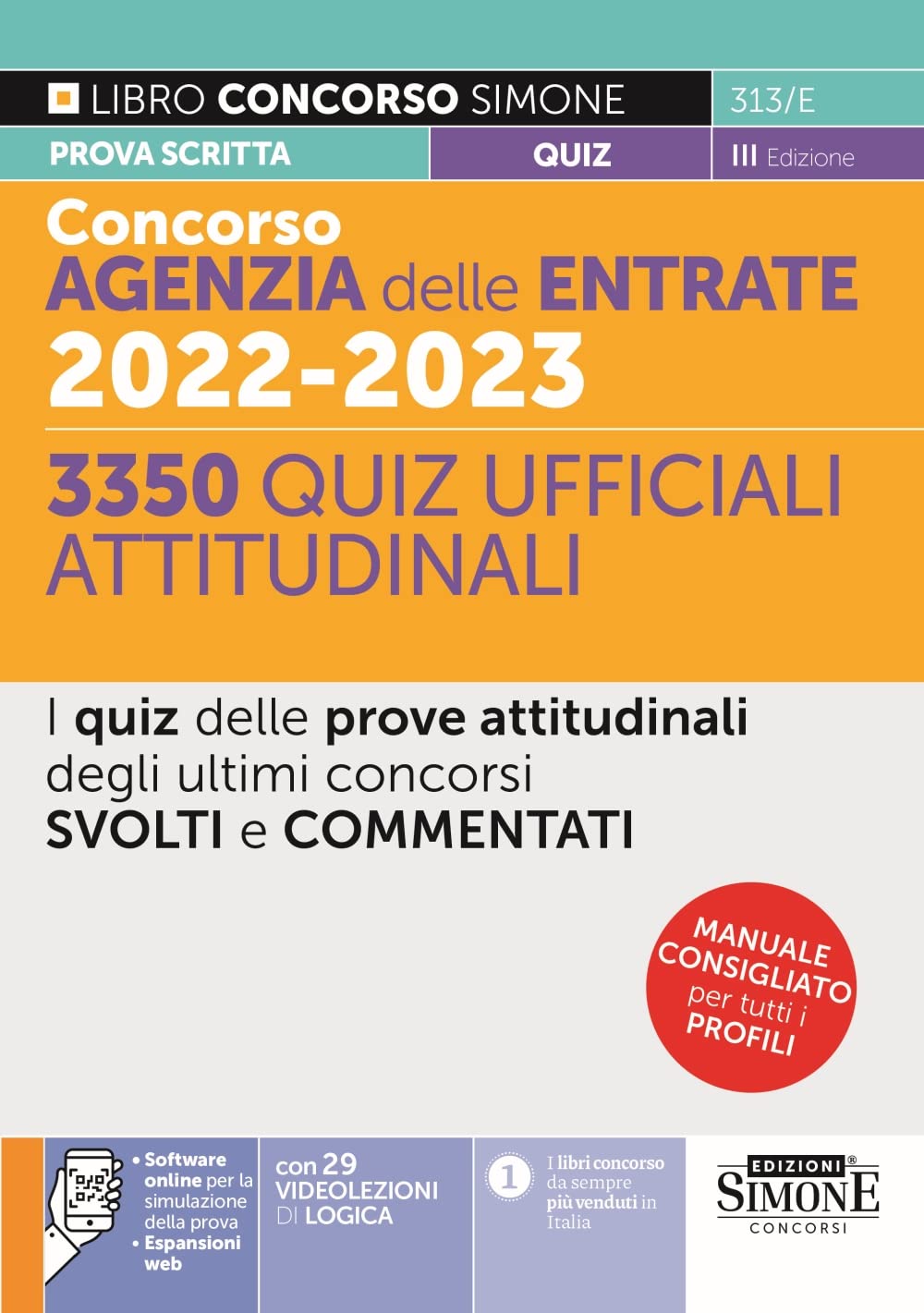 Concorsi Agenzia Delle Entrate 2022-2023. 3350 Quiz Ufficiali Attitudinali. I Quiz Delle Prove Attitudinali Degli Ultimi Concorsi Svolti E Commentati - 4