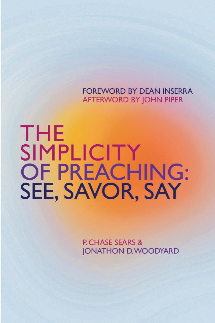 See, Savor, Say. ChaseSears, Woodyard, Jon, 9781527111851 Fast Free Shipping**