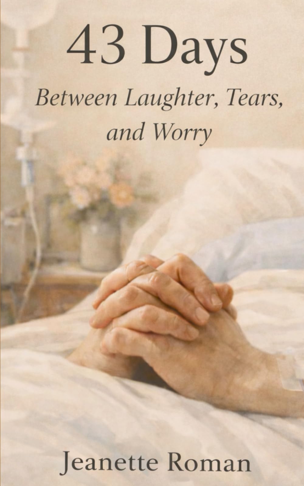 43 DAYS: Between Laughter, Tears, and Worry
