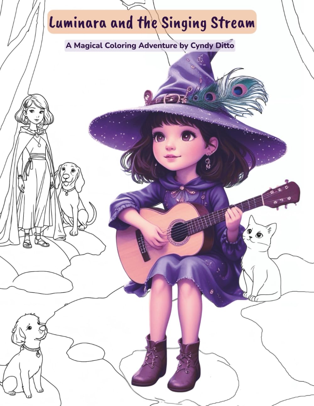 Luminara and the Singing Stream - A Magical Coloring Adventure by Cyndy Ditto: An Imaginative Coloring Book for Kids to Explore, Draw, and Play in a ... The Little Witch of Everyday Magic)