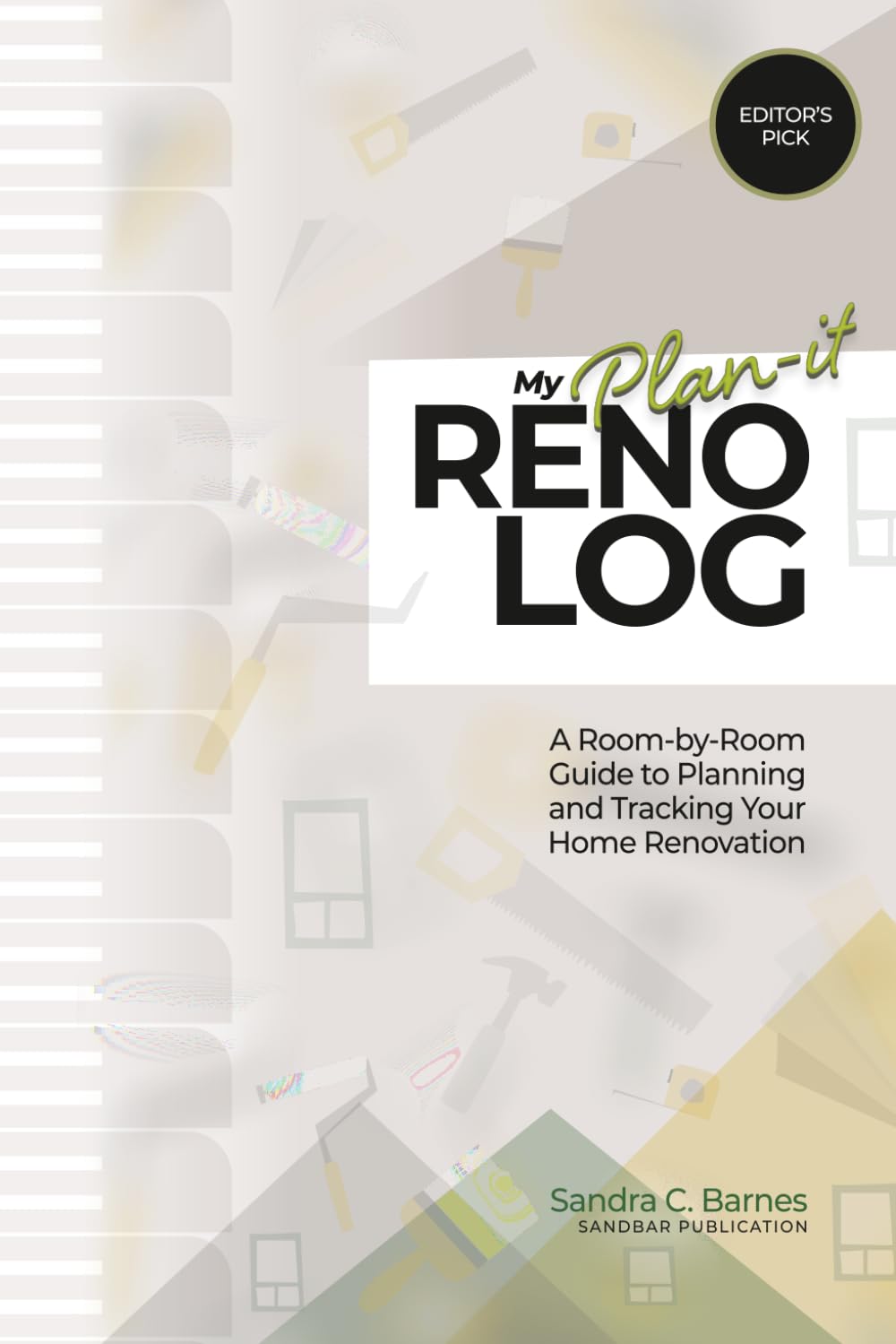My Plan-it Reno Log: A Room-by-Room Guide to Planning and Tracking Your Home Renovation