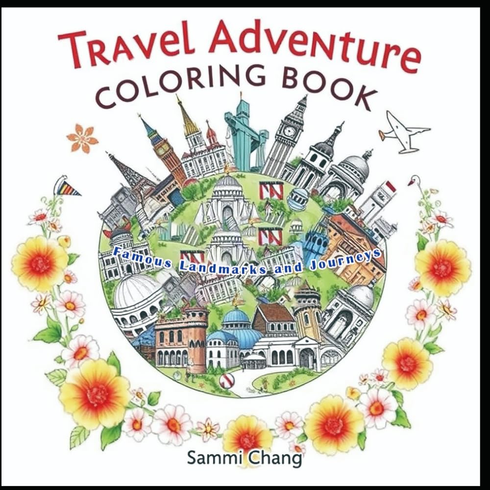 Travel Adventure Coloring Book: Famous Landmarks and Journeys