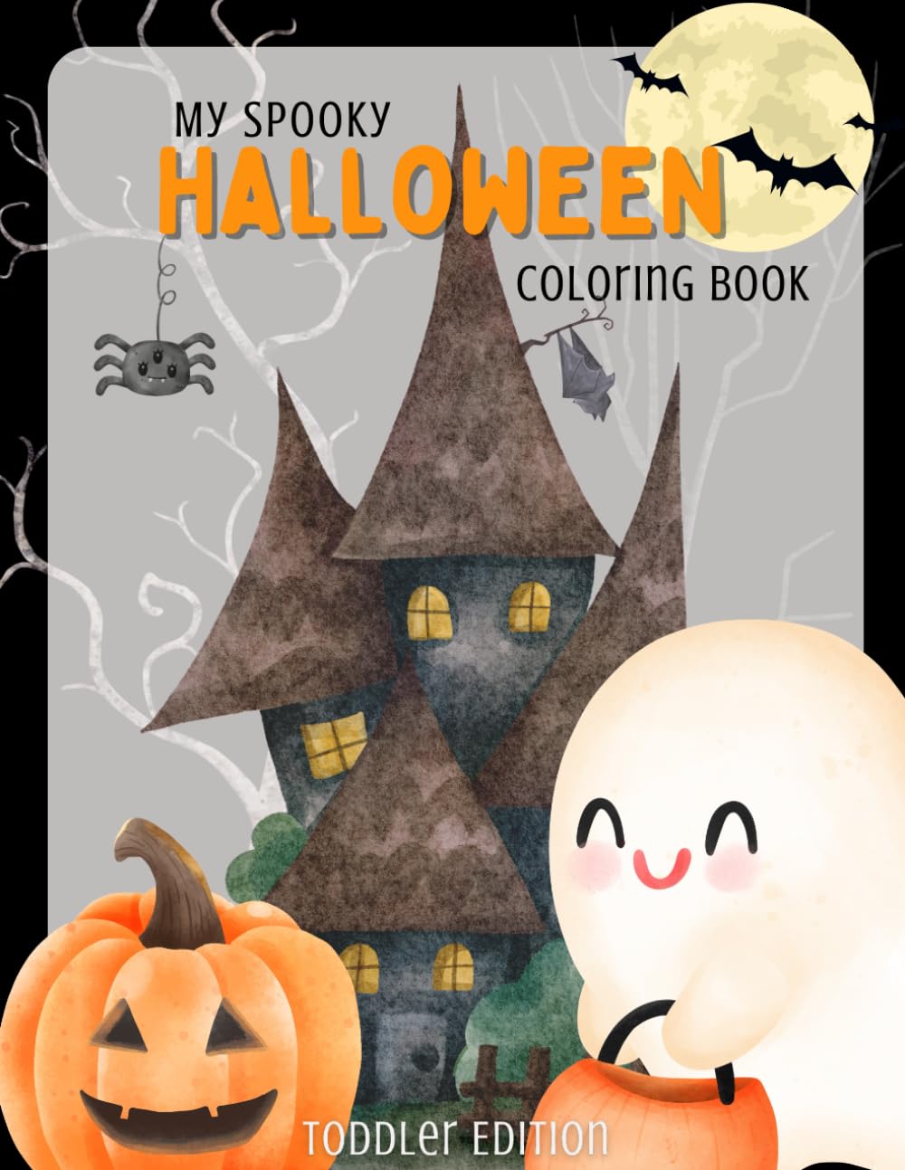 My Spooky Halloween Coloring Book: Toddler Edition