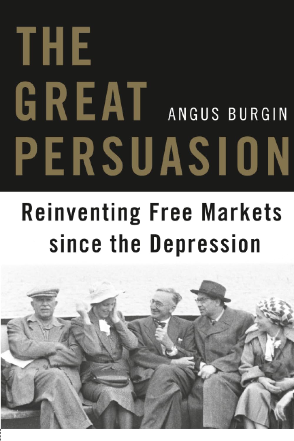 The Great Persuasion by Angus Burgin - 9780674503762