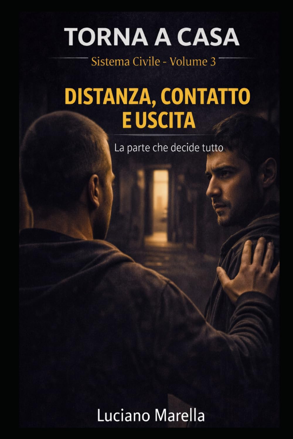 TORNA A CASA – Distanza contatto e uscita: La parte che decide tutto (TORNA A CASA – Sistema Civile)