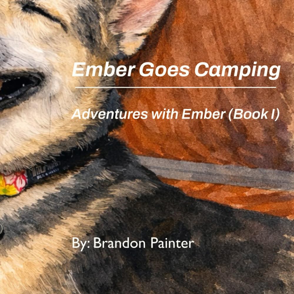 Ember Goes Camping: Adventures with Ember (Book I)