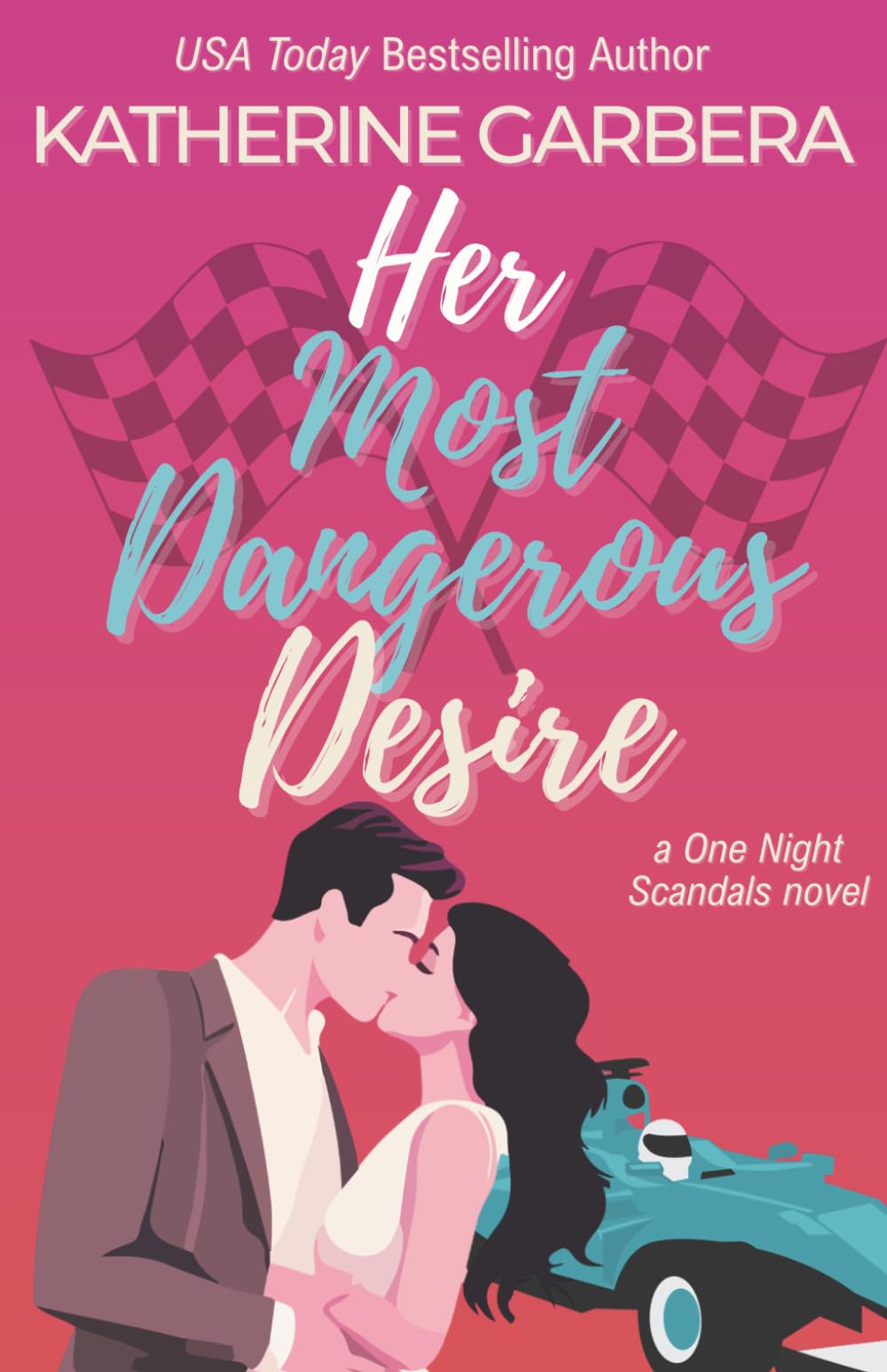 Her Most Dangerous Desire: a One Night Scandals novel