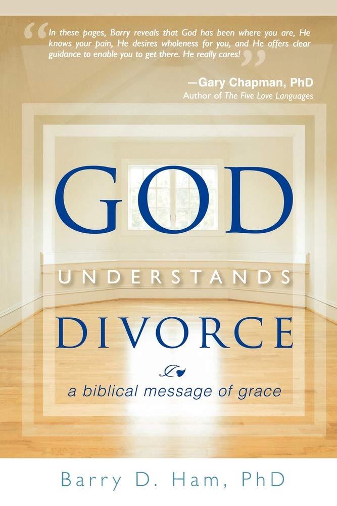 God Understands Divorce: A Biblical Message of Grace