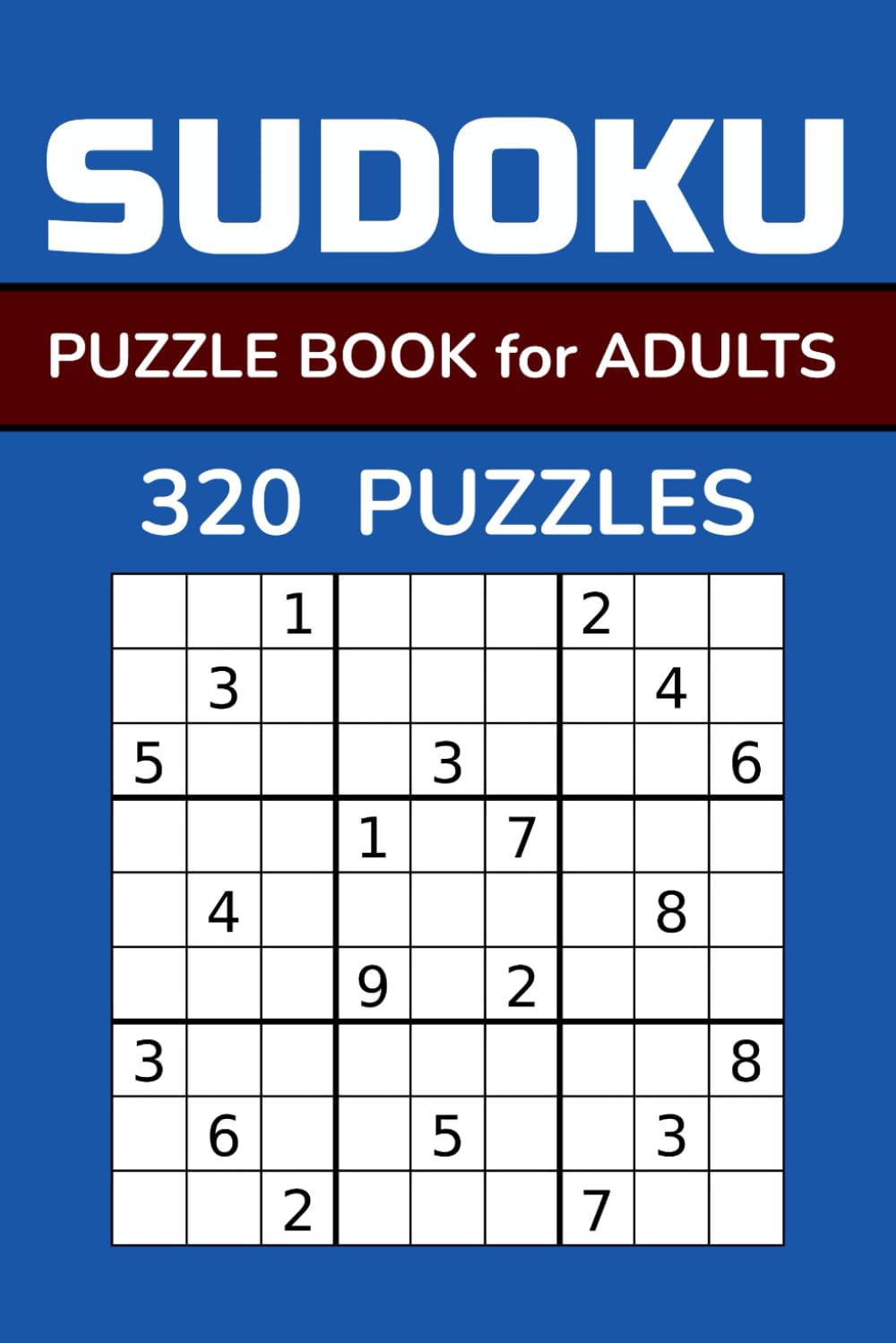 Sudoku Puzzle Book for Adults: A Book with 320 Medium to Hard Sudoku Puzzles with Full Solutions