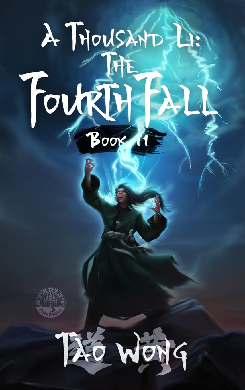 A Thousand Li: the Fourth Fall: A Xianxia Cultivation Novel: 11