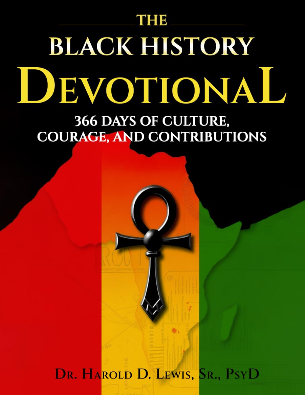 The Black History Devotional: 366 Days of Culture, Courage and Contributions