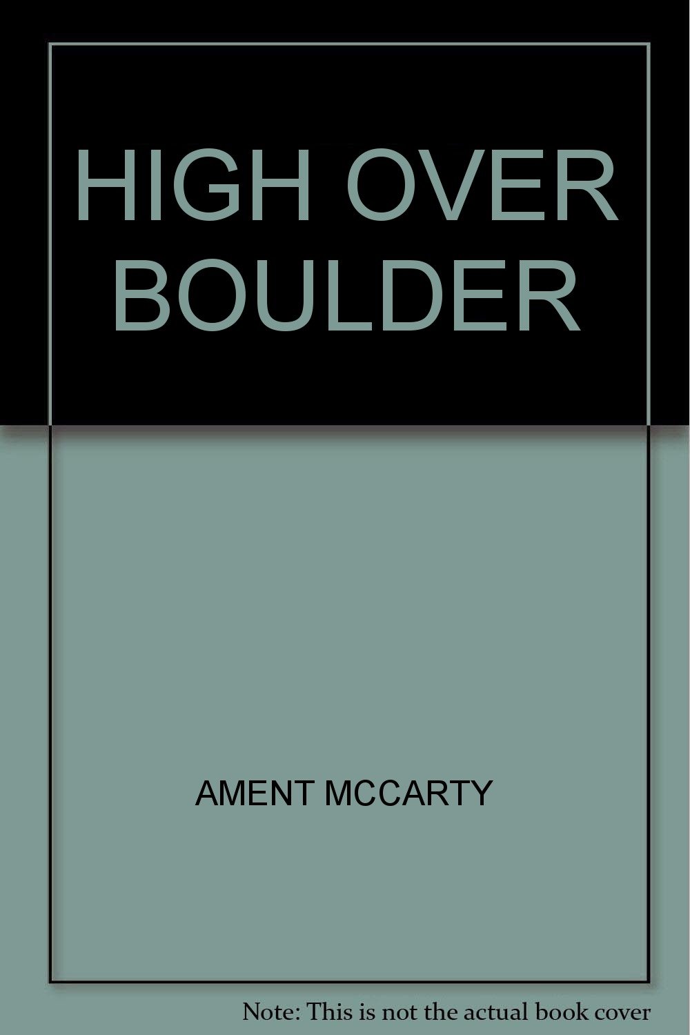 HIGH OVER BOULDER