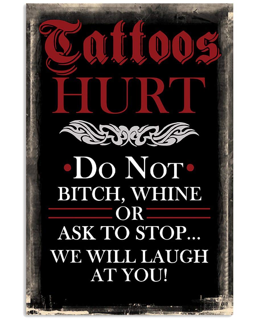 Jiufotk Do Not Tattoos Hurt Tattoo Metal Sign Vintage Home Decor Posters Club Tattoo Parlor Room Wall Decor Plaque 12X16 Inches