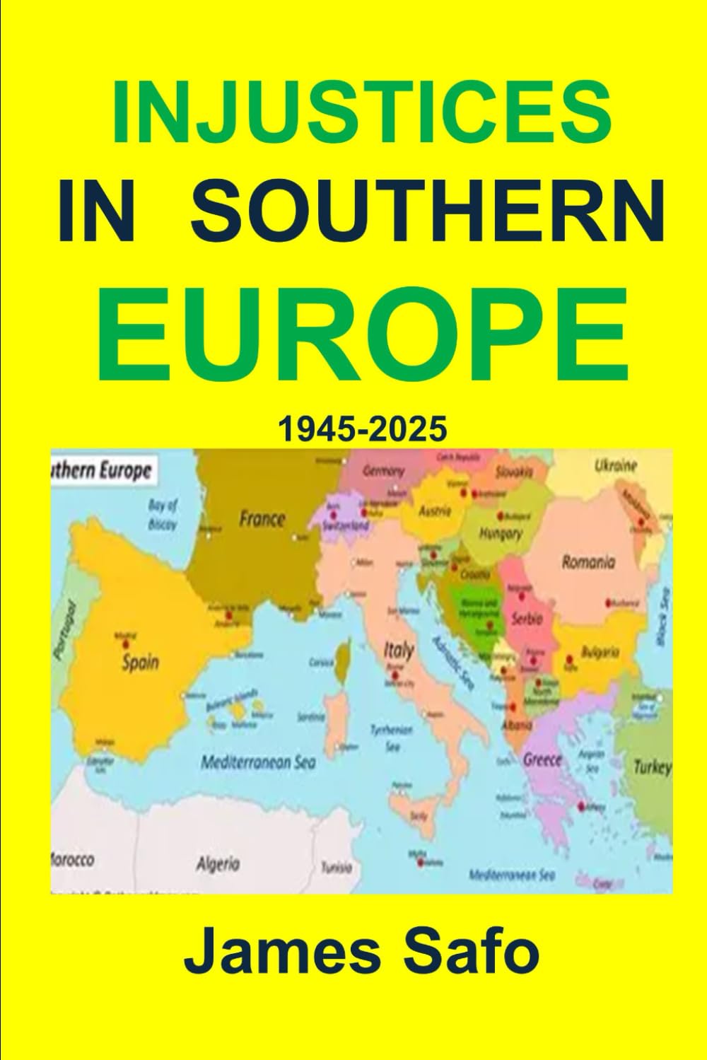 INJUSTICES IN SOUTHERN EUROPE 1945-2025