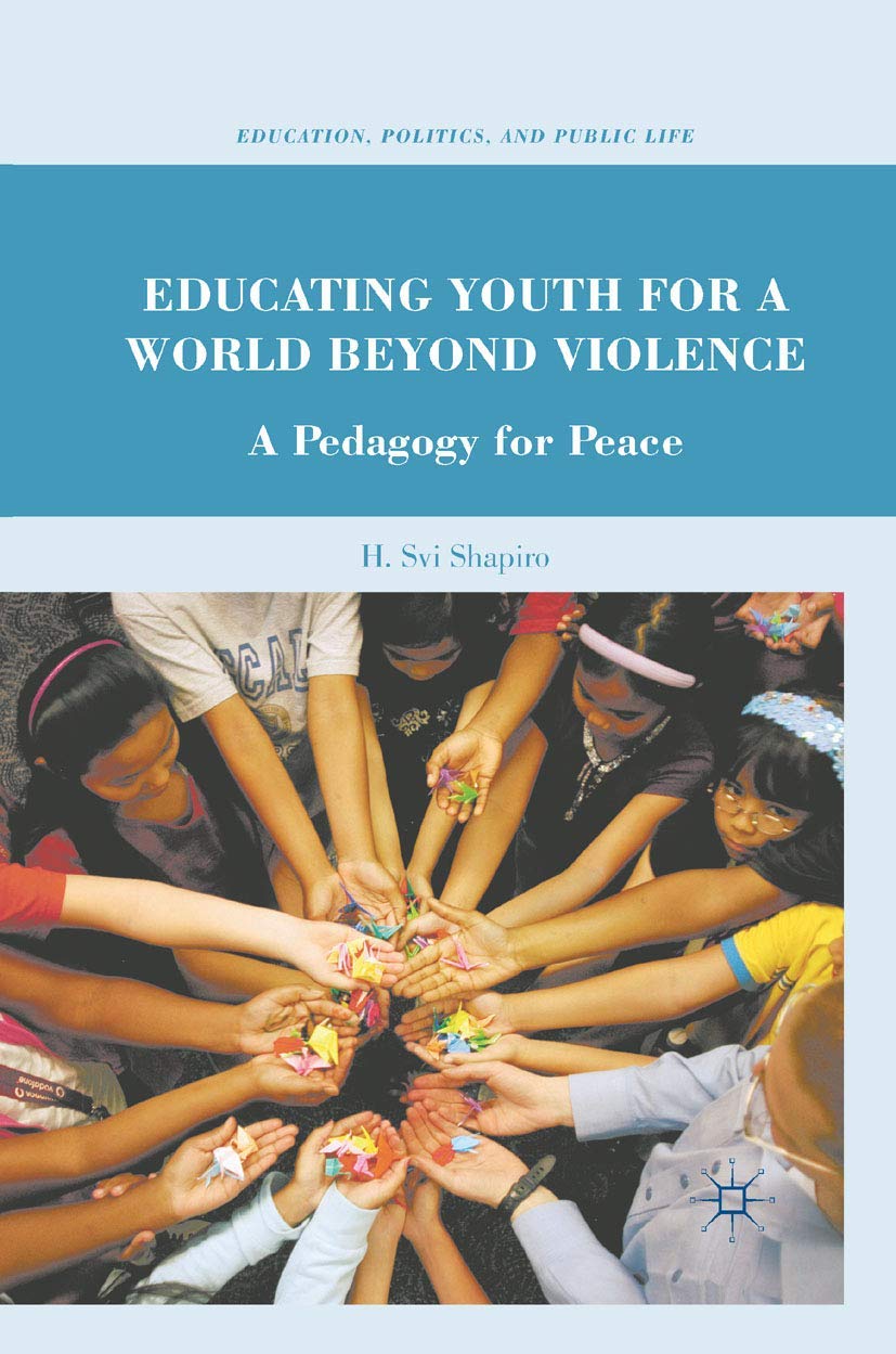 Educating Youth for a World Beyond Violence: A Pedagogy for Peace