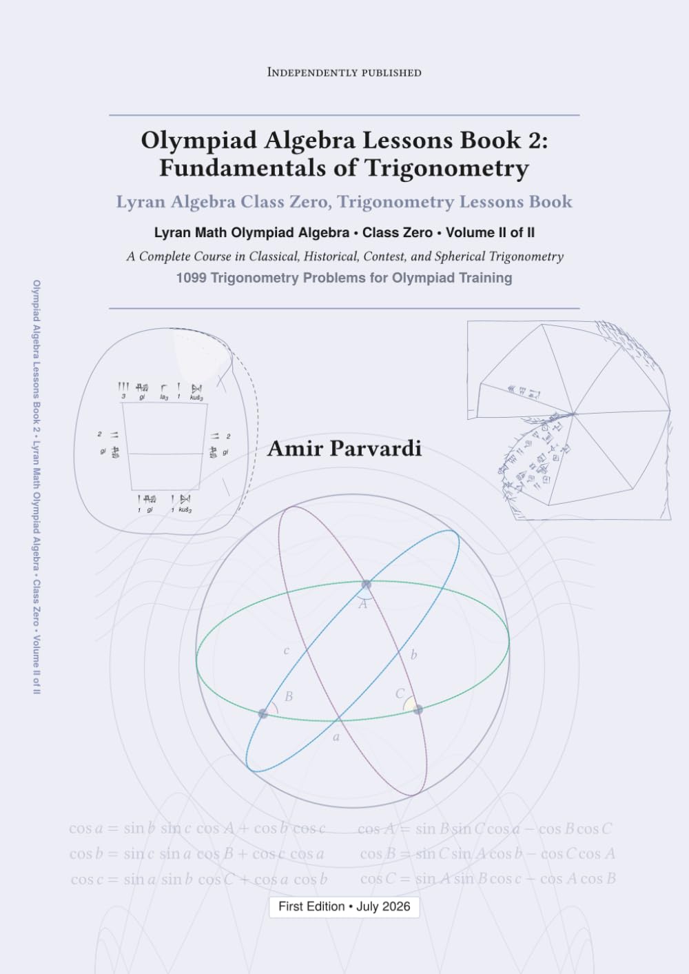 Olympiad Algebra Lessons Book 2: Fundamentals of Trigonometry: Lyran Algebra Class Zero, Trigonometry Lessons Book (The Olympiad Algebra Series, Band 3)