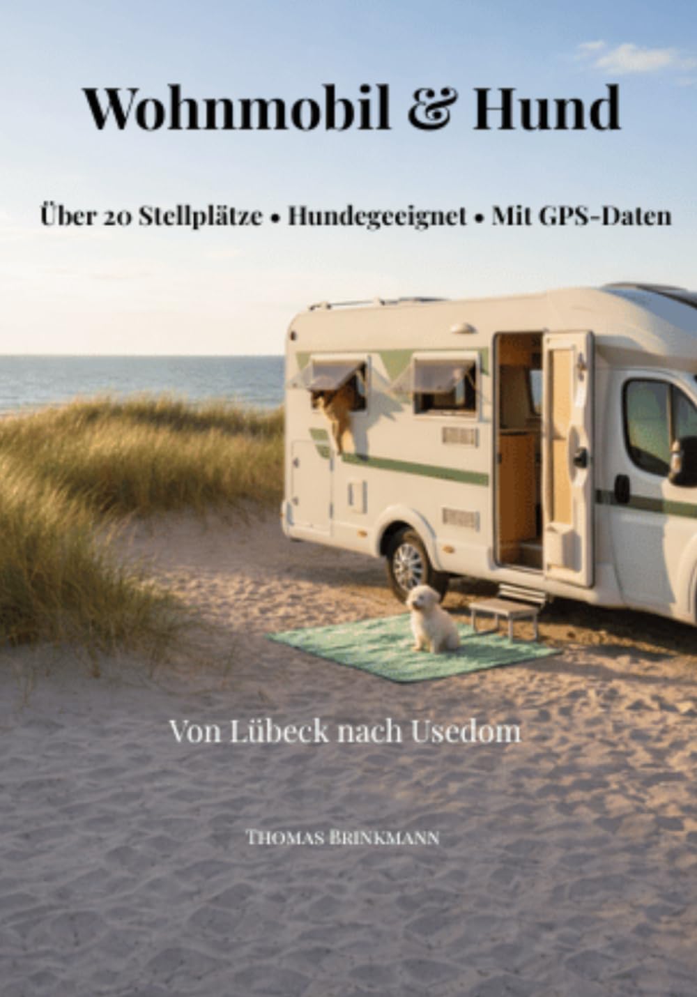 Stellplatzführer Ostsee mit Hund: Die besten Wohnmobil-Stellplätze für entspannte Reisen mit deinem Vierbeiner