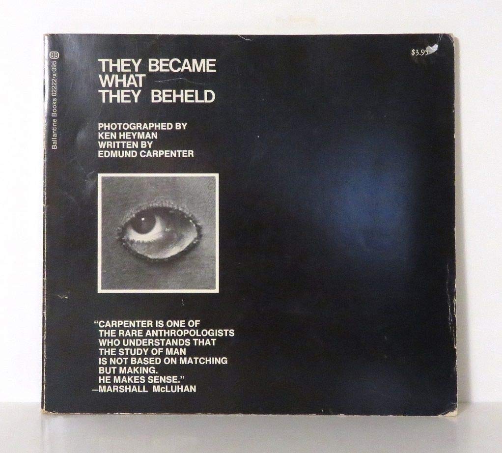 They Became What They Beheld