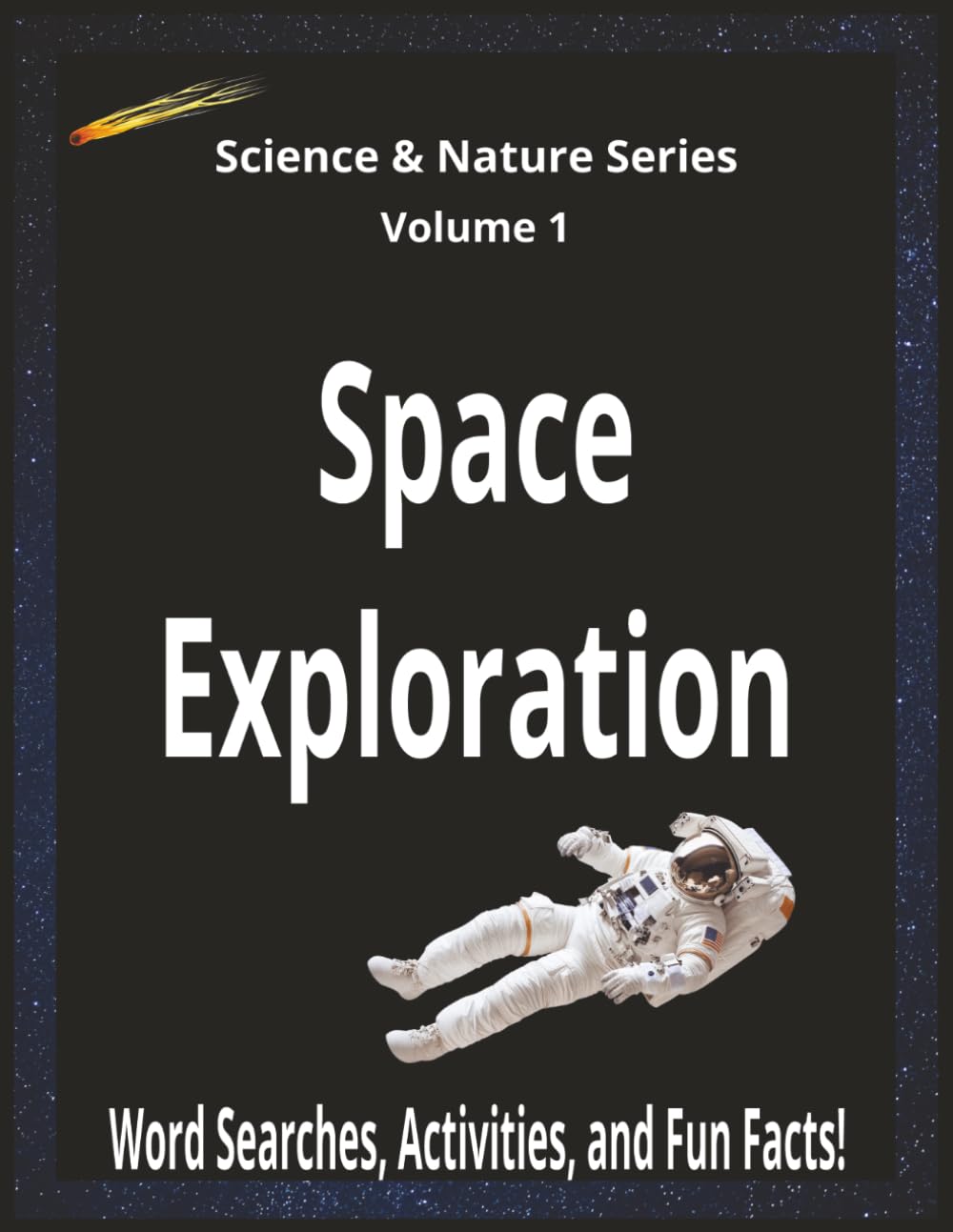 Space Exploration: Word Searches, Activities, and Fun Facts! (Science and Nature Series)