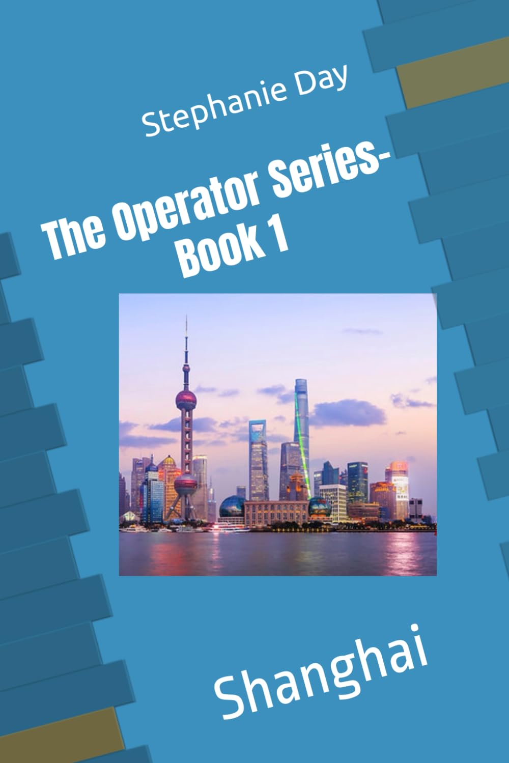 The Operator Series - Book 1: Shanghai
