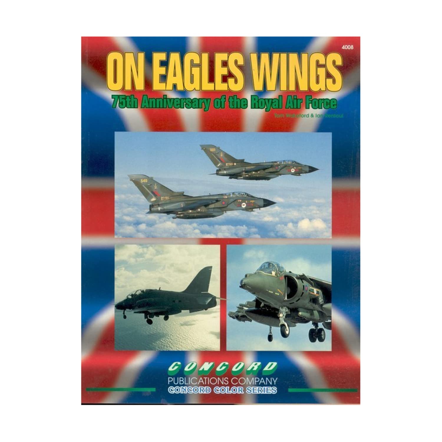 Royal Air Force livre commémoratif On Eagles Wings hommage aux héros de l'air