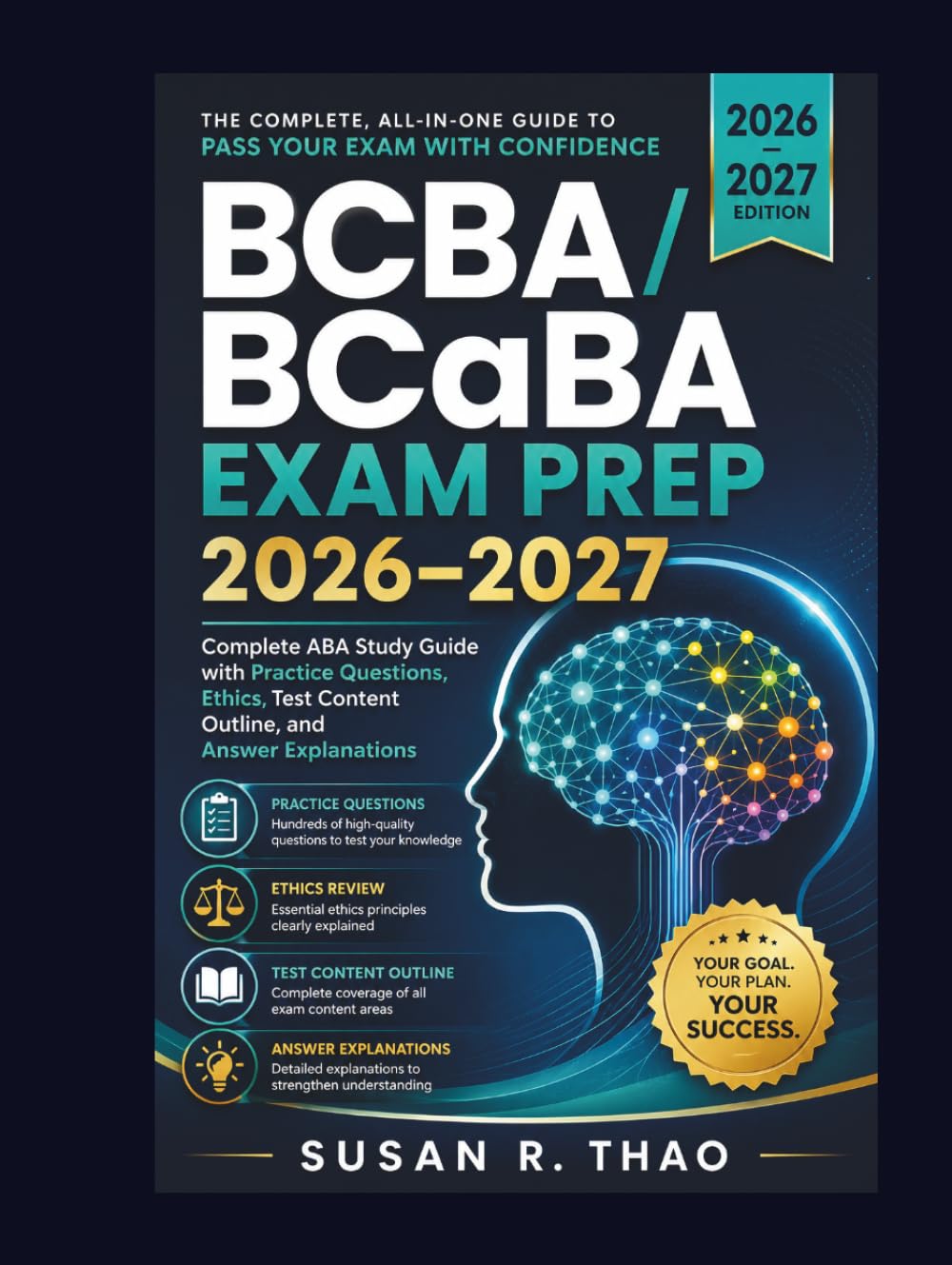 BCBA/BCaBA Exam Prep 2026–2027: Complete ABA Study Guide with Practice Questions, Ethics, Test Content Outline, and Answer Explanations