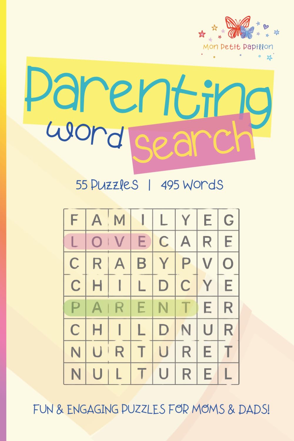 Parenting Word Search Puzzle Book: The Ultimate Relaxation Activity Book for Moms, Dads & Families | 6x9 inches, 110 pages | 55 Puzzles, 495 Words