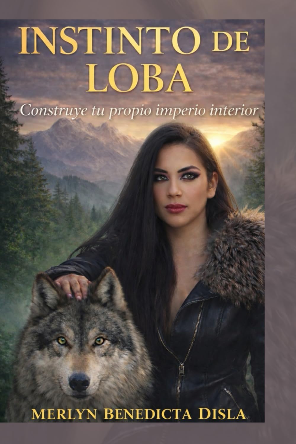 INSTINTO DE LOBA: Construye tu proprio imperio interor (LA VOZ DEL ALMA)
