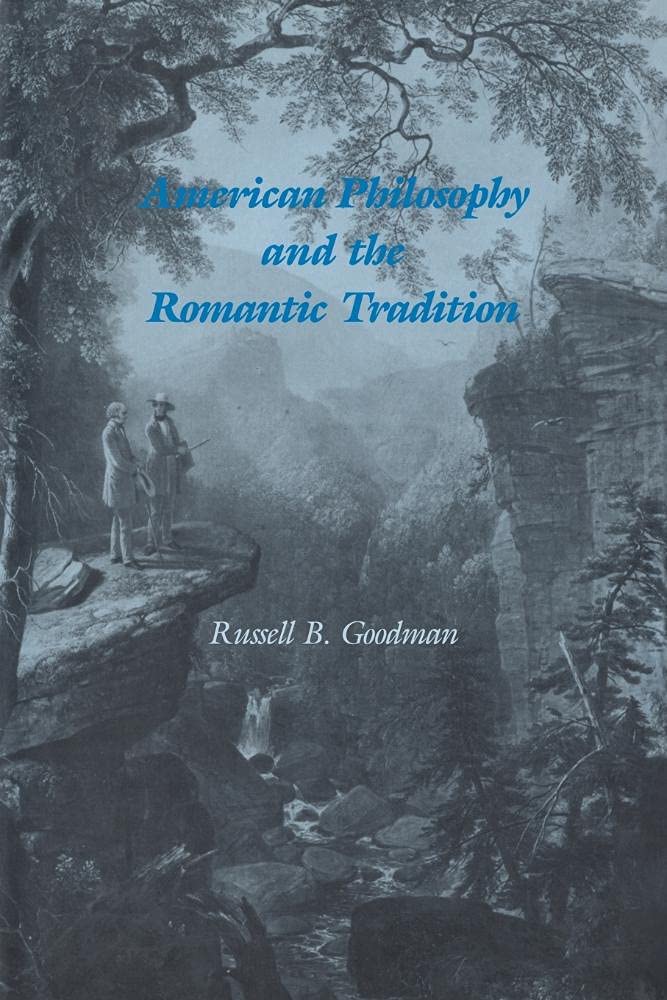 American Philosophy Romantic Tradn (Cambridge Studies in American Literature and Culture, Series Number 50)