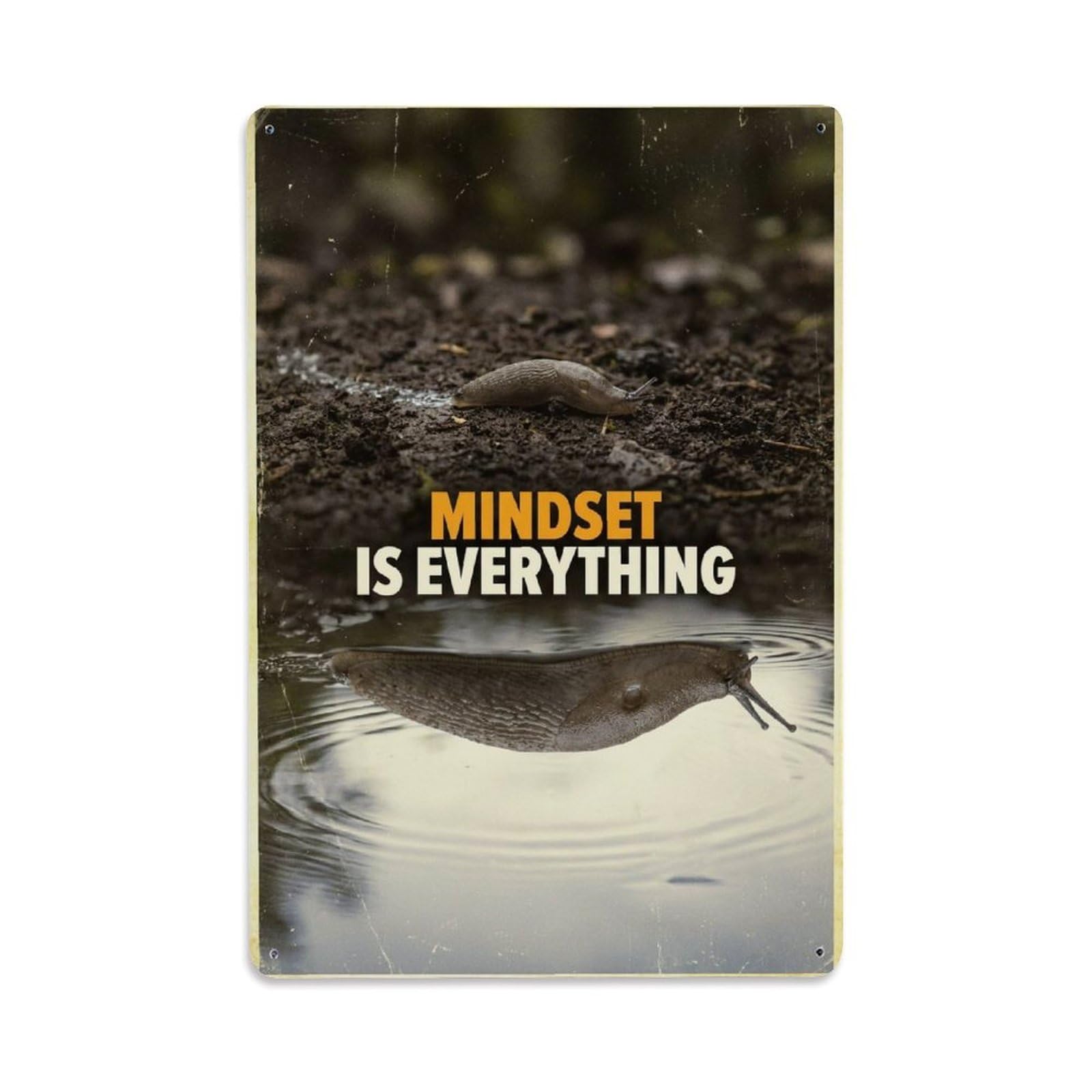 Olhnbad Style Slug Mollusk Mindset Is Everything Motivational Quote Metal Tin Sign