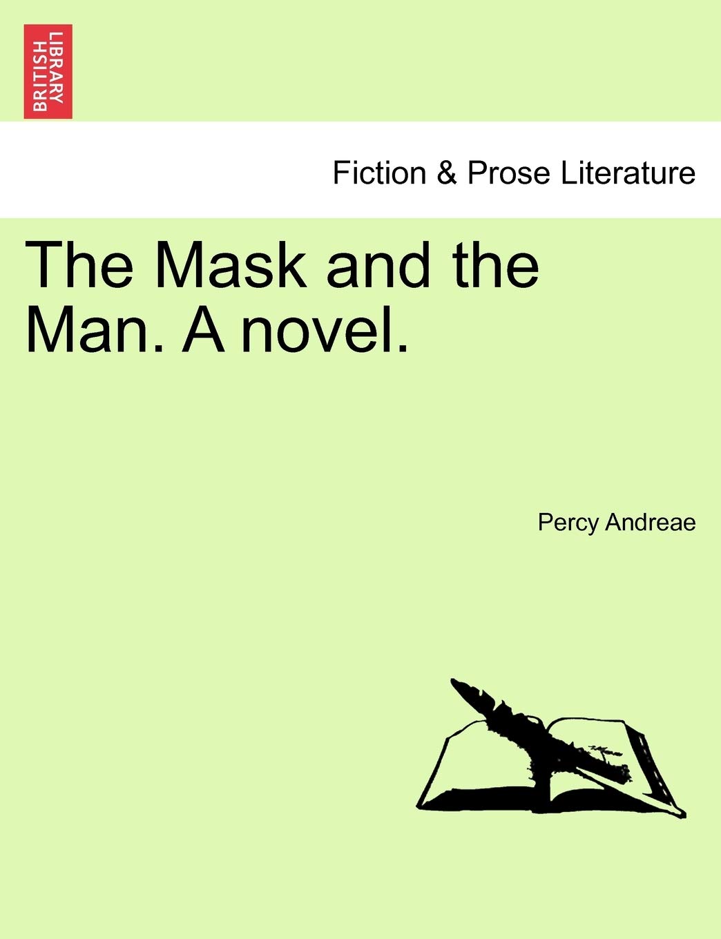 The Mask and the Man. a Novel.