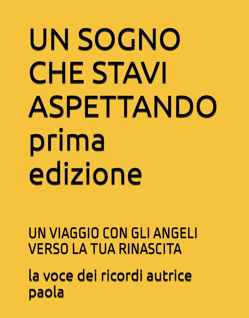 UN SOGNO CHE STAVI ASPETTANDO: UN VIAGGIO CON GLI ANGELI VERSO LA TUA RINASCITA (IL SILENZIO E LA PRESENZA)