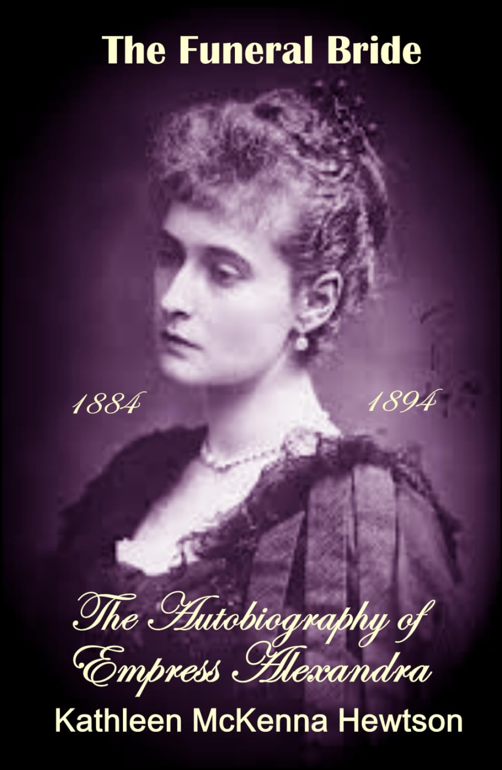 The Funeral Bride (The Autobiography of Empress Alexandra)