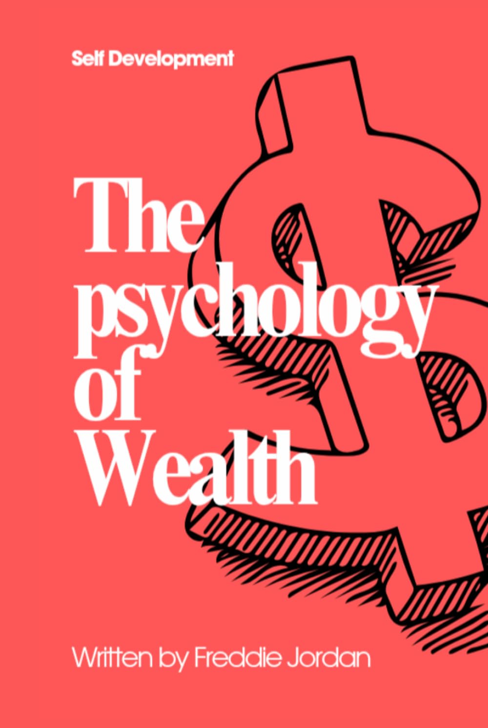 The Psychology of Wealth: How Emotions, Habits, and Decisions Shape Financial Success