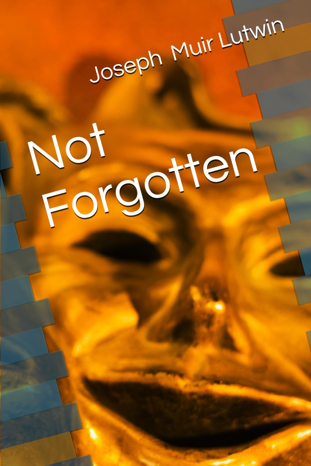 Not Forgotten (Joey Kellan Series)